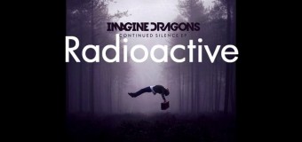 Imagine Dragons – Radioactive | Dalszöveg