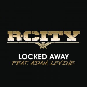 R. City-Locked away ft. Adam Levine